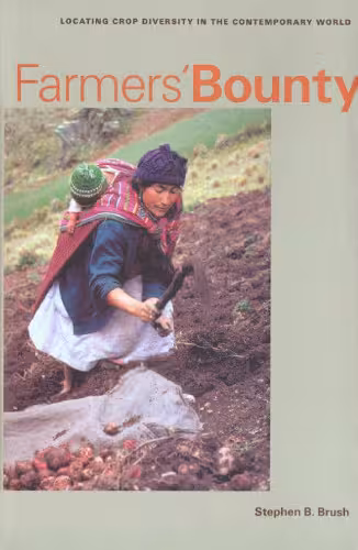 خرید و دانلود نسخه کامل کتاب Farmers' Bounty:Locating Crop Diversity in the Contemporary World (Yale Agrarian Studies)
