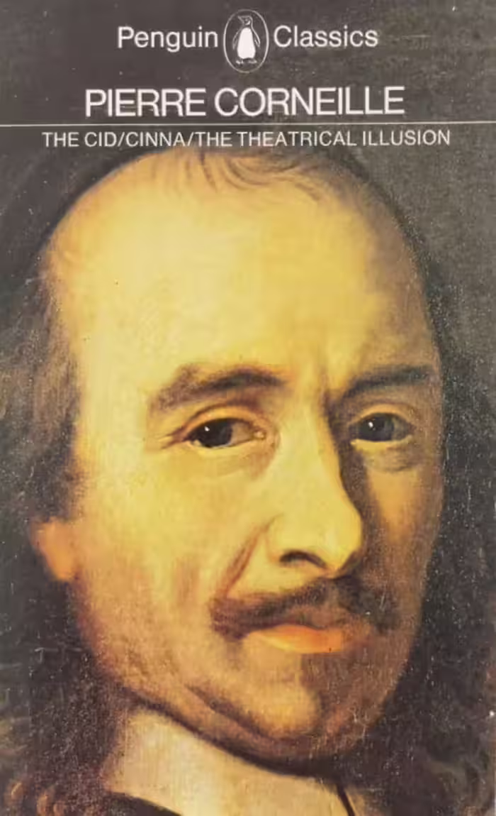 The Cid / Cinna / The Theatrical Illusion | Pierre Corneille