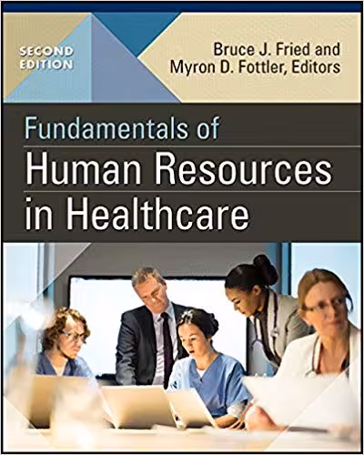 خرید و دانلود نسخه کامل کتاب Fundamentals of Human Resources in Healthcare (2nd Edition) - Orginal Pdf