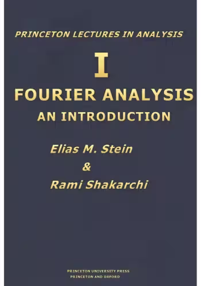 خرید و دانلود نسخه کامل کتاب Princeton Lectures in Analysis - Fourier Analysis