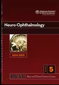 خرید و دانلود نسخه کامل کتاب 2014-2015 Basic and Clinical Science Course (BCSC): Section 5: Neuro-Ophthalmology