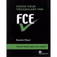 Check Your Vocabulary for FCE -Macmillan Education (2008)