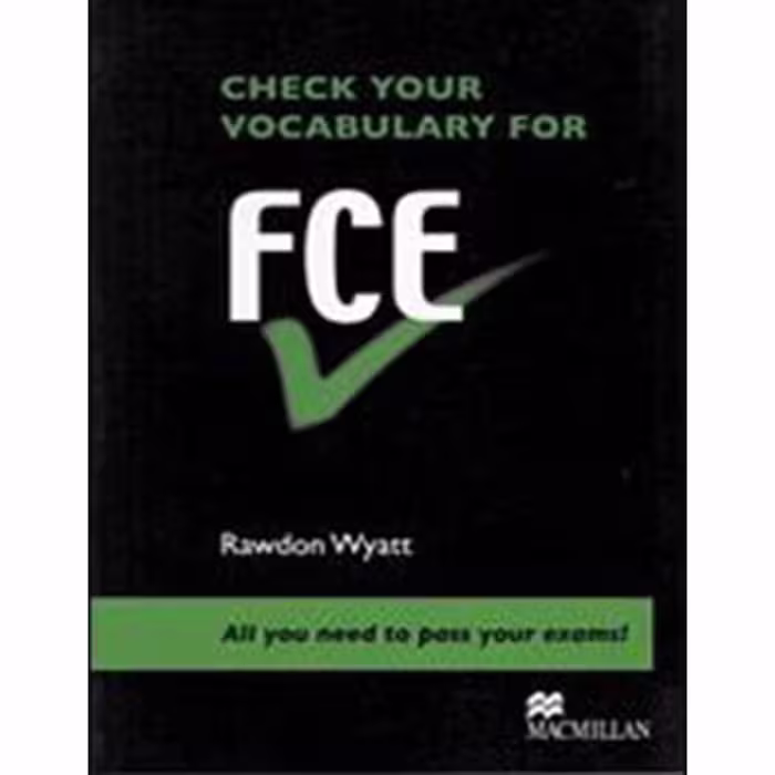 Check Your Vocabulary for FCE -Macmillan Education (2008)