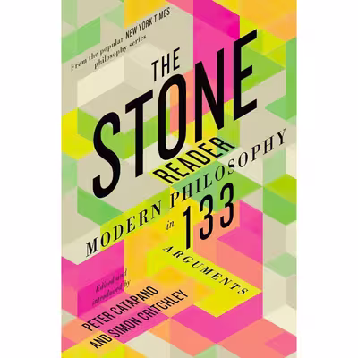 کتاب The Stone Reader اثر Peter Catapano and Simon Critchley انتشارات Liveright