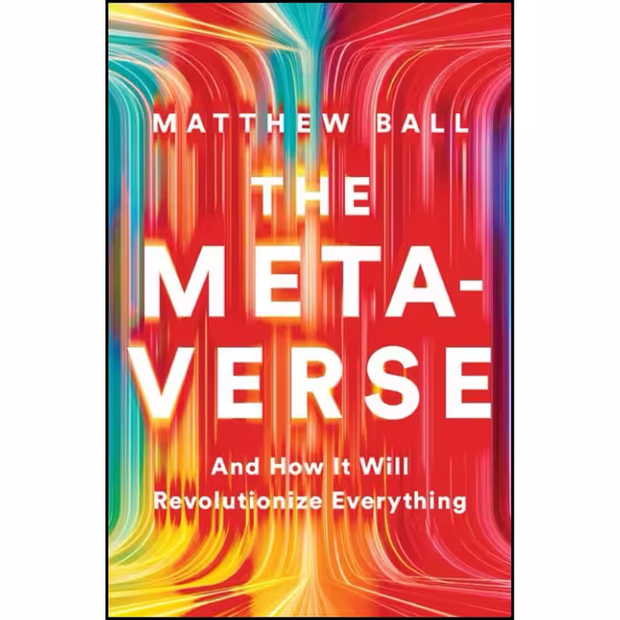 کتاب The Metaverse اثر Matthew Ball انتشارات تازه ها