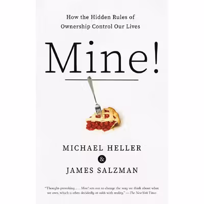 کتاب Mine! اثر Michael A. Heller and James Salzman انتشارات Anchor
