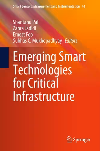 خرید و دانلود نسخه کامل کتاب Emerging Smart Technologies for Critical Infrastructure
