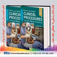Roberts and Hedges’ Clinical Procedures in Emergency Medicine and Acute Care 8th Edition