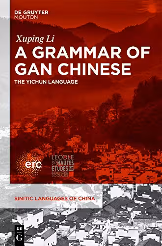 خرید و دانلود نسخه کامل کتاب A Grammar of Gan Chinese: The Yichun Language