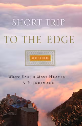 خرید و دانلود نسخه کامل کتاب Short Trip to the Edge: Where Earth Meets Heaven--A Pilgrimage
