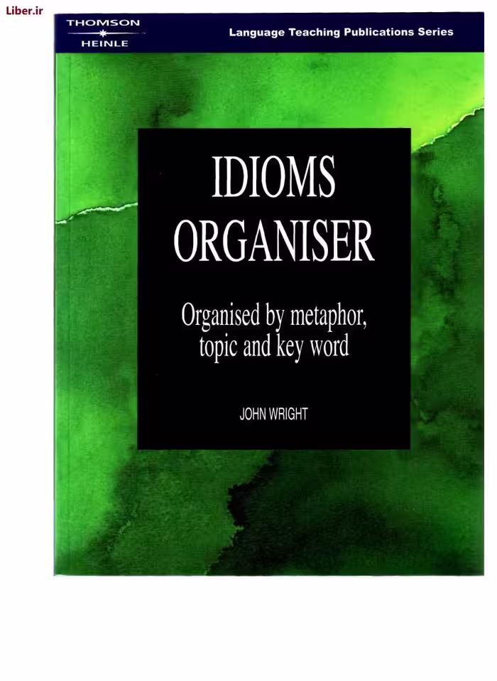 اصطلاحات رایج زبان انگلیسی – جان رایت Idioms Organiser – Jon Wright