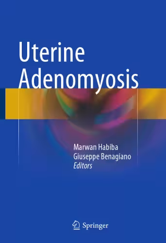 خرید و دانلود نسخه کامل کتاب Uterine Adenomyosis