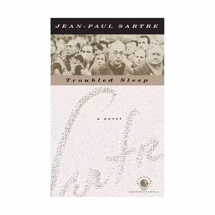 Troubled Sleep – Jean Paul Sartre