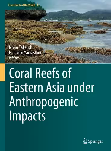 خرید و دانلود نسخه کامل کتاب Coral Reefs of Eastern Asia under Anthropogenic Impacts