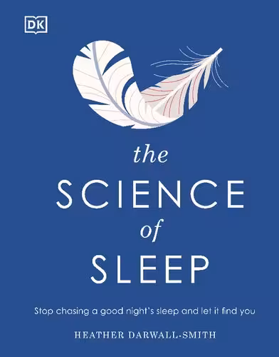 خرید و دانلود نسخه کامل کتاب The Science of Sleep: Stop chasing a good night s sleep and let it find you