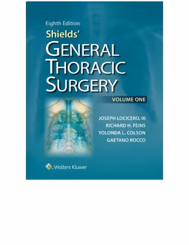 خرید و دانلود نسخه کامل کتاب Shields’ General Thoracic Surgery