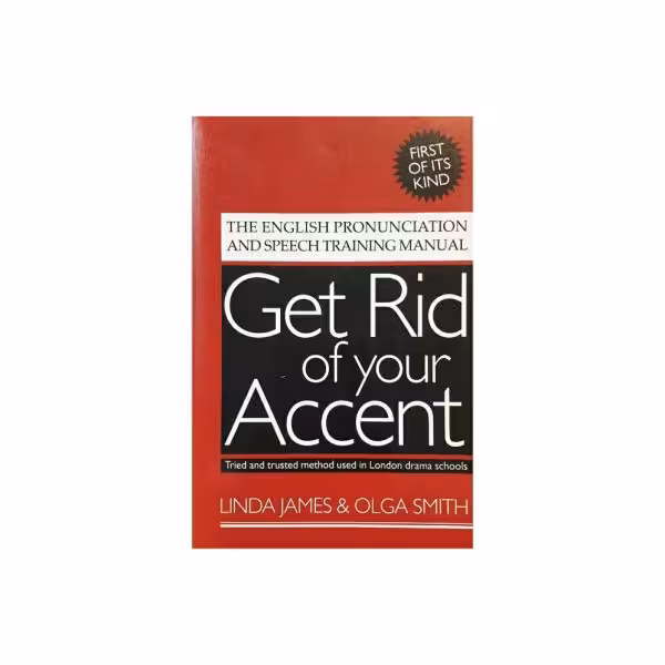 GET RID of your ACCENT