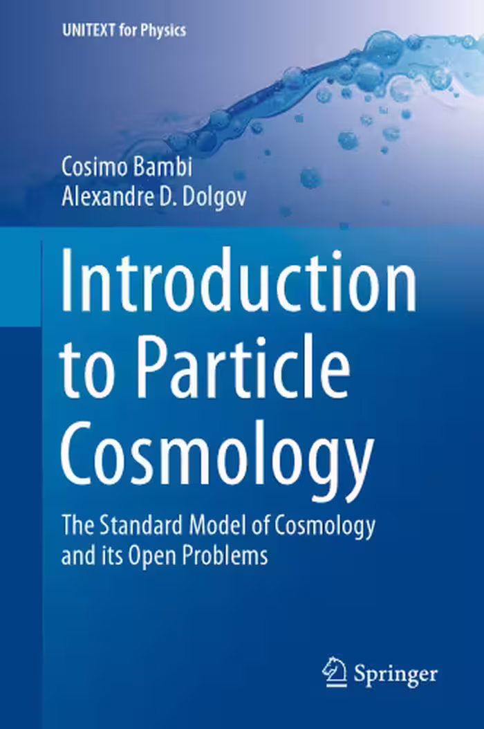 خرید و دانلود نسخه کامل کتاب Introduction to Particle Cosmology: The Standard Model of Cosmology and its Open Problems