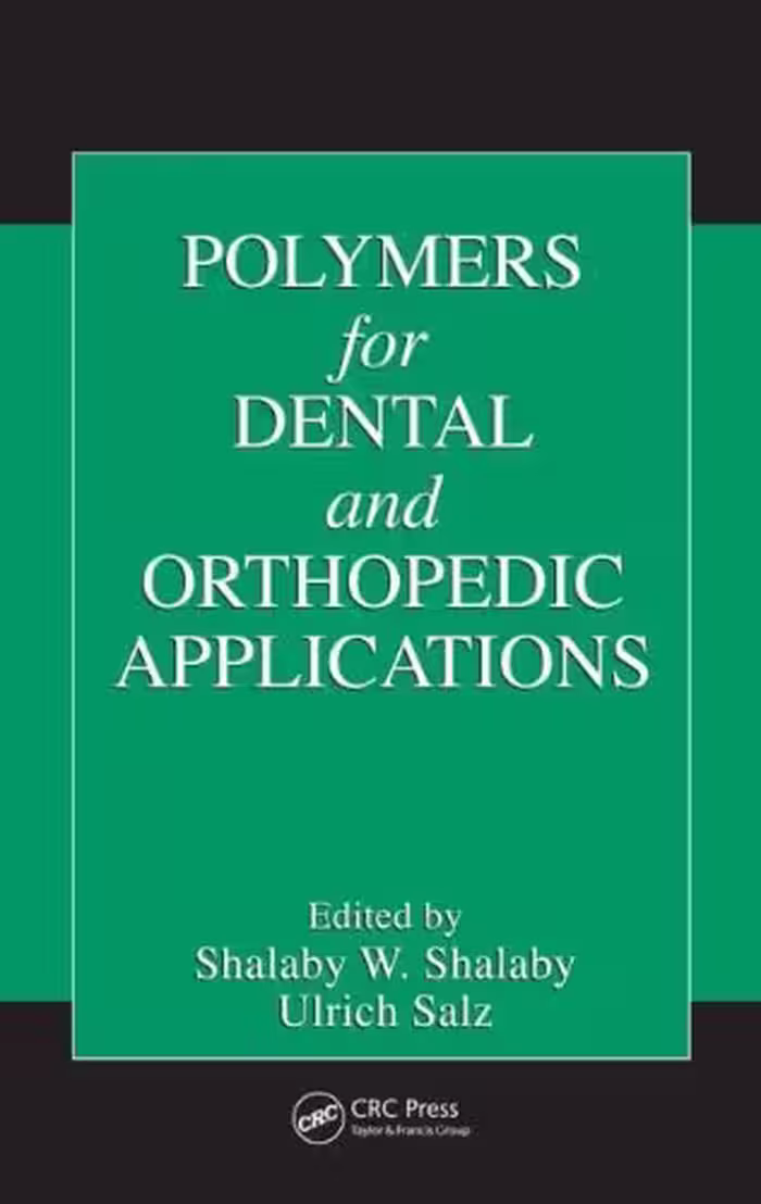 خرید و دانلود نسخه کامل کتاب Polymers for Dental and Orthopedic Applications