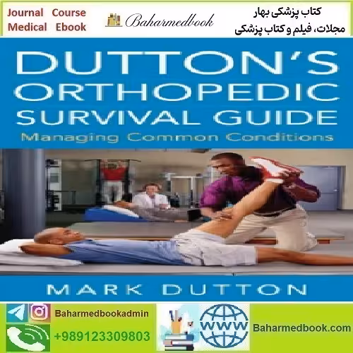 Dutton's Orthopedic Survival Guide Managing Common Condition