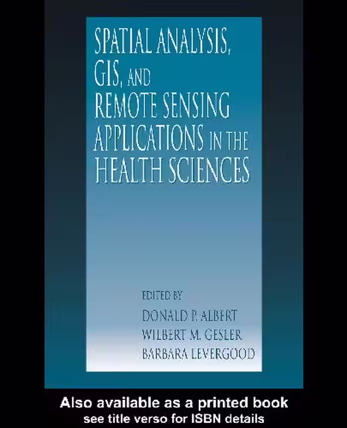 خرید و دانلود نسخه کامل کتاب Spatial Analysis, GIS and Remote Sensing: Applications in the Health Sciences (2000)(en)(350s)