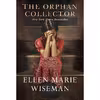 کتاب The Orphan Collector: A Heroic Novel of Survival During the 1918 Influenza Pandemic اثر  Ellen Marie Wiseman انتشارات Kensington