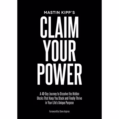 کتاب Claim Your Power اثر Mastin Kipp and Dave Asprey انتشارات Hay House Inc.