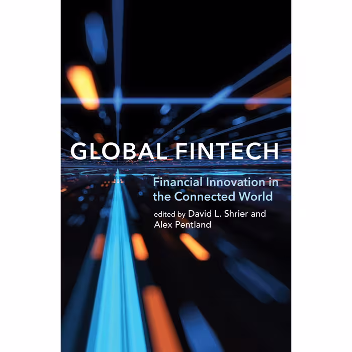 کتاب Global Fintech اثر David L. Shrier AND Alex Pentland انتشارات MIT Connection Science Engineering