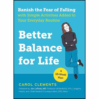 کتاب Better Balance for Life اثر Carol Clements and Dr. Jon LaPook انتشارات The Experiment