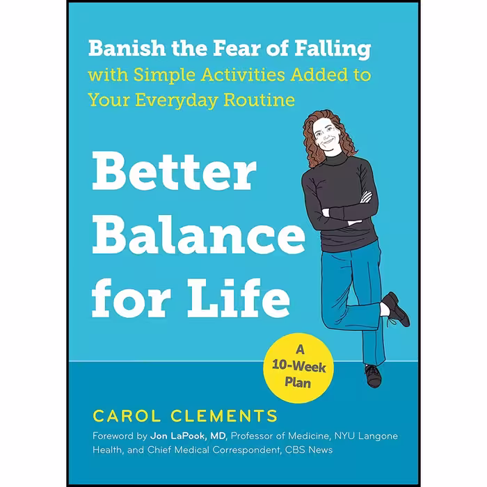 کتاب Better Balance for Life اثر Carol Clements and Dr. Jon LaPook انتشارات The Experiment
