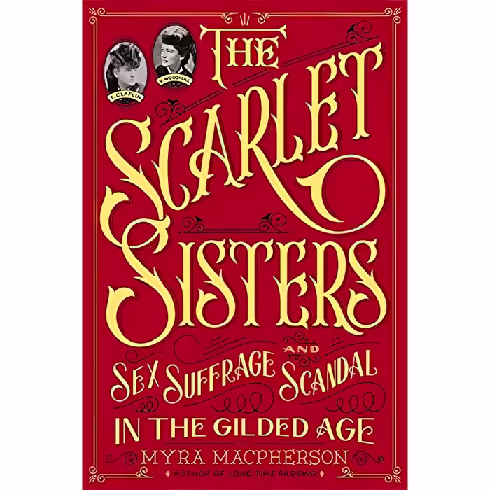 کتاب The Scarlet Sisters اثر Myra MacPherson انتشارات Twelve
