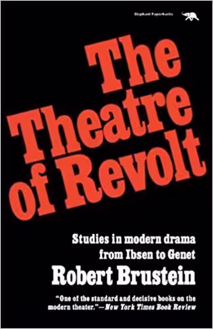 کتاب The Theatre of Revolt Studies in modern drama from Ibsen to Genet