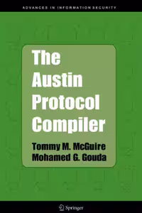 خرید و دانلود نسخه کامل کتاب The Austin Protocol Compiler (Advances in Information Security)