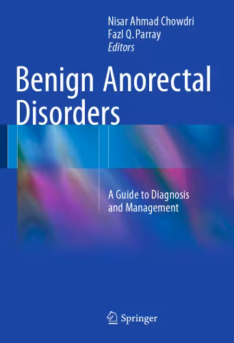 خرید و دانلود نسخه کامل کتاب Benign Anorectal Disorders: A Guide to Diagnosis and Management