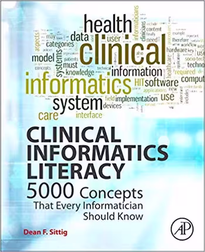 خرید و دانلود نسخه کامل کتاب Clinical Informatics Literacy 5000 Concepts That Every Informatician Should Know