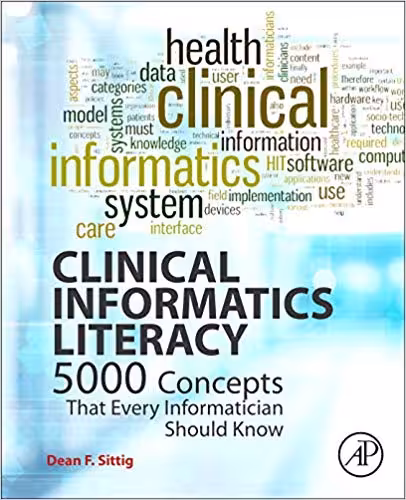 خرید و دانلود نسخه کامل کتاب Clinical Informatics Literacy 5000 Concepts That Every Informatician Should Know