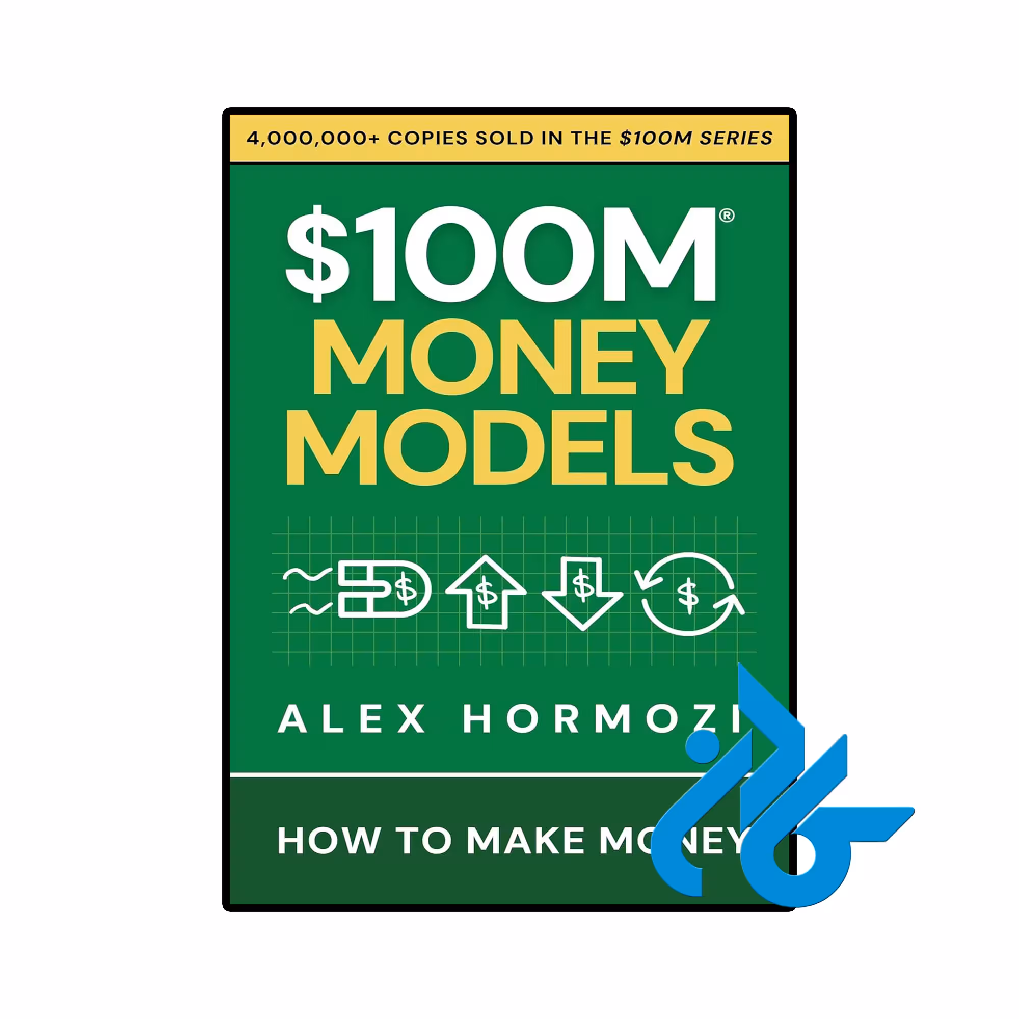کتاب 100M Money Models (کتاب مدلهای پول 100 میلیونی)