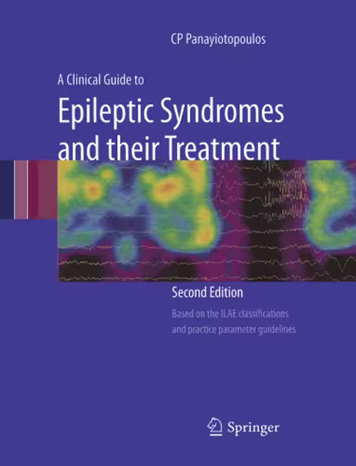 خرید و دانلود نسخه کامل کتاب A Clinical Guide to Epileptic Syndromes and their Treatment, Revised Second Edition