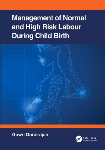 خرید و دانلود نسخه کامل کتاب Management of Normal and High Risk Labour During Childbirth