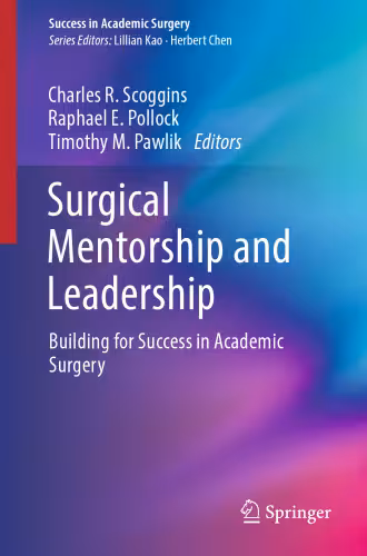 خرید و دانلود نسخه کامل کتاب Surgical mentorship and leadership: building for success in academic surgery