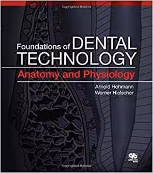 [PDF] دانلود کتاب Foundations Of Dental Technology Anatomy And Physiology, 2014