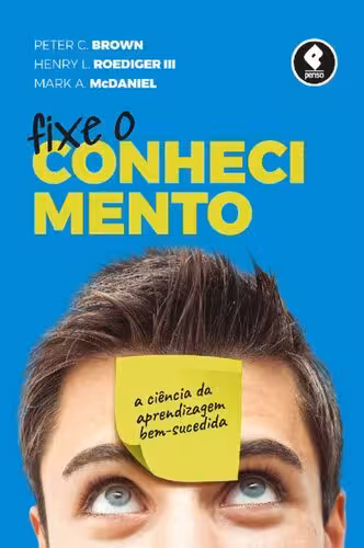خرید و دانلود نسخه کامل کتاب Fixe o conhecimento: a ciência da aprendizagem bem-sucedida