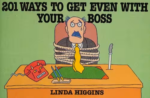 خرید و دانلود نسخه کامل کتاب 201 Ways to Get Even With Your Boss