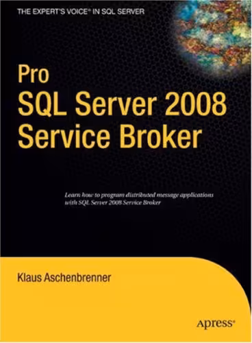 خرید و دانلود نسخه کامل کتاب Pro SQL Server 2008 Service Broker