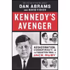 کتاب Kennedys Avenger اثر Dan Abrams and David Fisher انتشارات Hanover Square Press