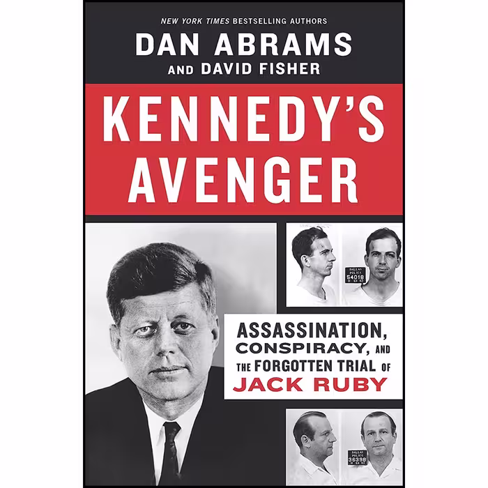 کتاب Kennedys Avenger اثر Dan Abrams and David Fisher انتشارات Hanover Square Press