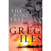 کتاب The Bone Tree  اثر Greg Iles انتشارات William Morrow