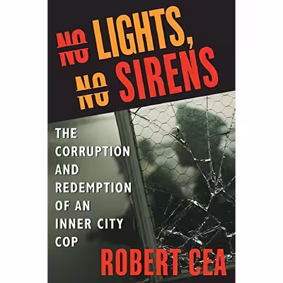 کتاب No Lights, No Sirens اثر Robert Cea انتشارات William Morrow