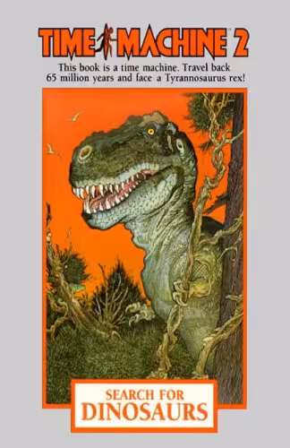 خرید و دانلود نسخه کامل کتاب Time Machine Search for Dinosaurs (Time Machine Choose Your Own Adventure)