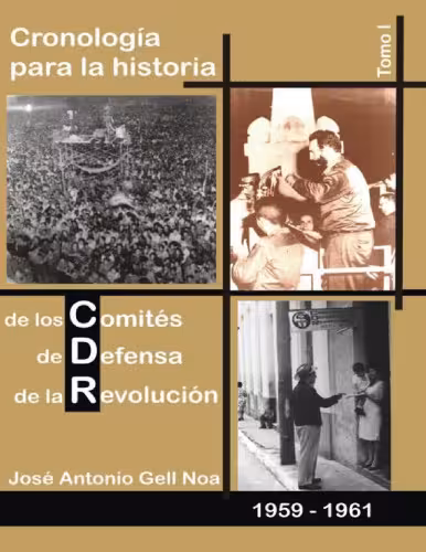 خرید و دانلود نسخه کامل کتاب Cronología para la historia de los Comités de Defensa de la Revolución